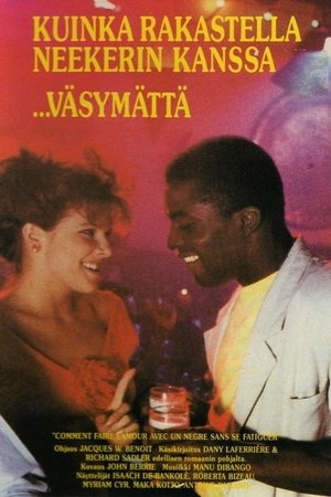 Kuinka rakastella neekerin kanssa... väsymättä (1989)
