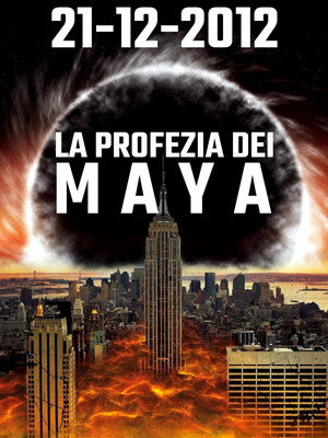 21-12-2012 La profezia dei Maya