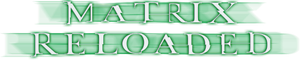 Matrix Reloaded — Logos 10