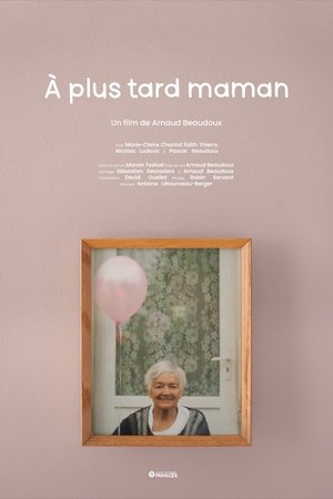 À plus tard maman