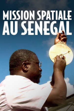  Mission spatiale au Sénégal affiche 