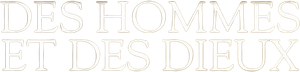 Des hommes et des dieux