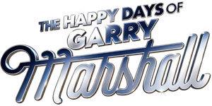 The Happy Days of Garry Marshall