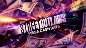 poster Street Outlaws: Mega Cash Days