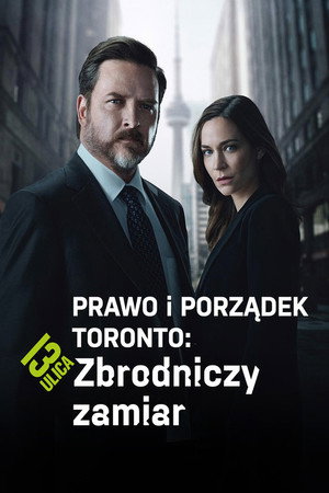 Prawo i porządek Toronto: Zbrodniczy zamiar
