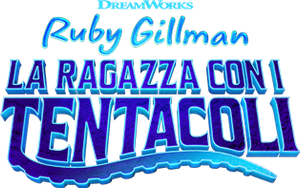 Ruby Gillman - La ragazza con i tentacoli