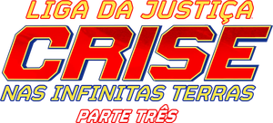 Liga da Justiça: Crise nas Infinitas Terras - Parte Três