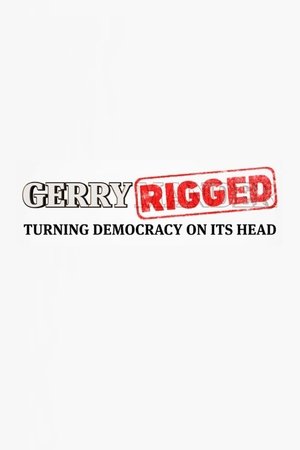 Poster GerryRIGGED: Turning Democracy On Its Head 2016