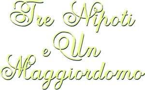 Tre nipoti e un maggiordomo