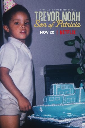 Trevor Noah: Son of Patricia Trevor Noah: Son of Patricia