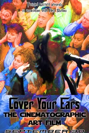 Image Cover Your Ears: The Cinematographic Art Film