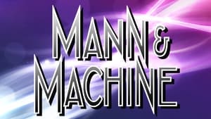 مسلسل Mann & Machine مترجم اونلاين