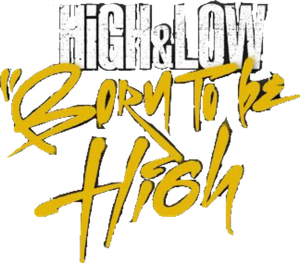 HIGH & LOW BORN TO be HIGH — Logos 1