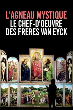 Poster di L'Agneau mystique : Le Chef-d'œuvre des Frères Van Eyck