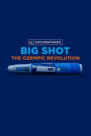 Poster Big Shot: The Ozempic Revolution 2024