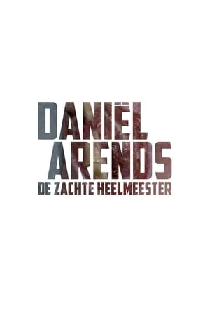 Poster Daniël Arends: De Zachte Heelmeester (2014)