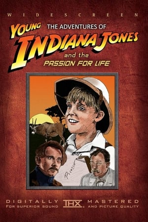 The Adventures of Young Indiana Jones: Passion for Life poster