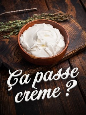 Ça passe crème ?