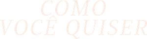 Como Você Quiser — Logos 1