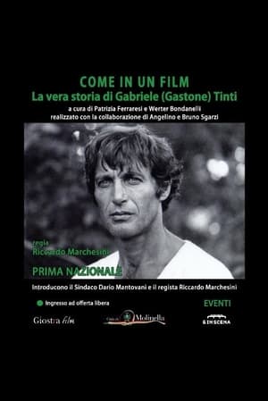 Poster Come In Un Film: La Vera Storia Di Gabriele (Gastone) Tinti 2016