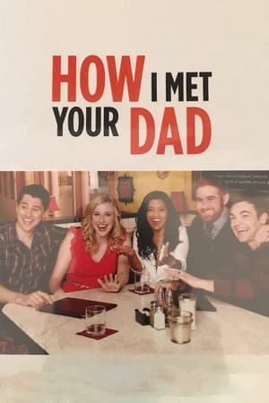 How I Met Your Dad poster