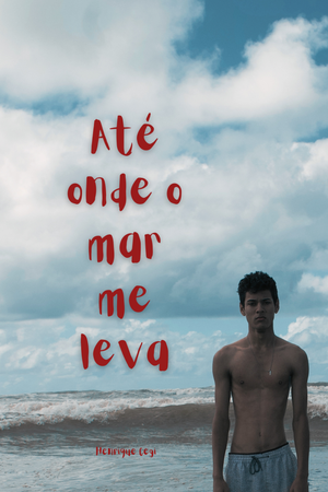 Até Onde o Mar me Leva