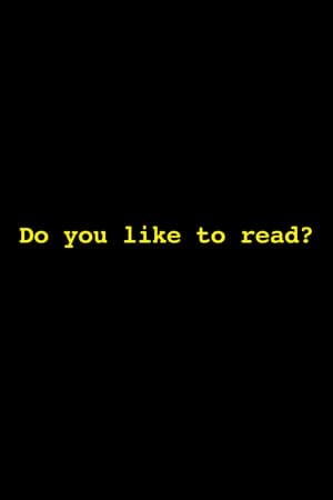 Watch Do You Like to Read? Full Movie