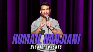 Kumail Nanjiani: Night Thoughts