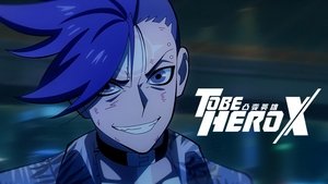To Be Hero X Episódio 21