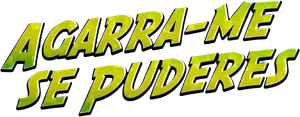 Agarra-me se Puderes