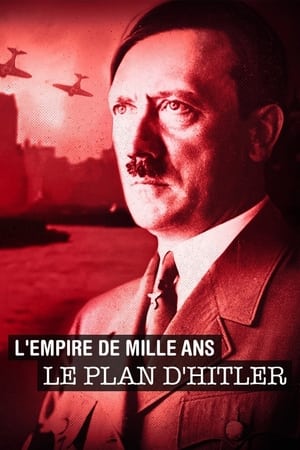 Image L'Empire de mille ans : le plan d'Hitler