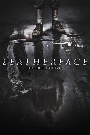 Leatherface - The Source of Evil