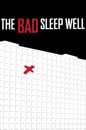 The Bad Sleep Well The Bad Sleep Well