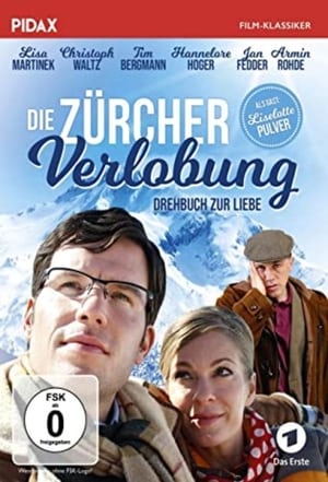 Poster Die Zürcher Verlobung - Drehbuch zur Liebe 2007