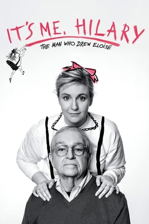 Poster It's Me, Hilary: The Man Who Drew Eloise 2015
