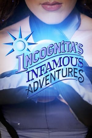 Incognita's Infamous Adventures streaming