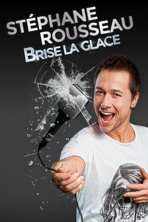 Poster Stéphane Rousseau - Brise la glace (2014)