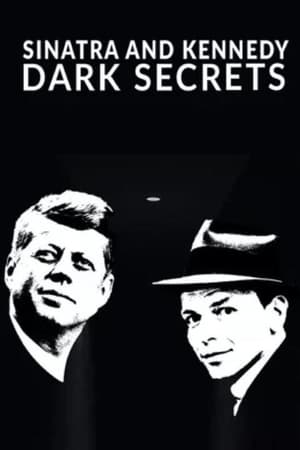 Poster Sinatra and Kennedy: Dark Secrets 2023