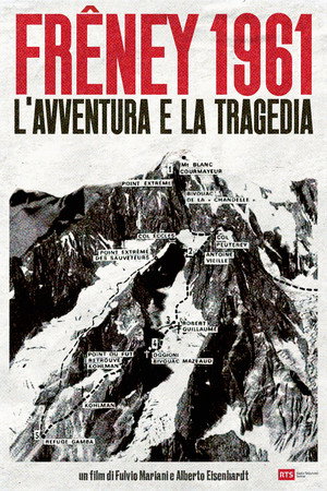 Frêney 1961 – Aventure et tragédie