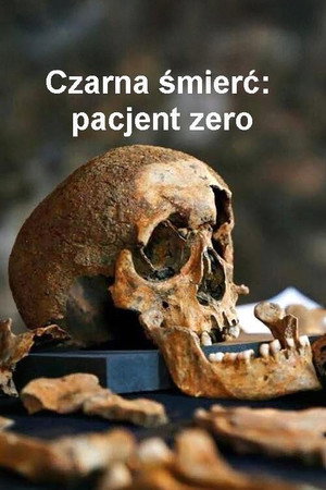 Czarna śmierć: pacjent zero