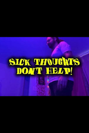 Sick Thoughts Donât Help!