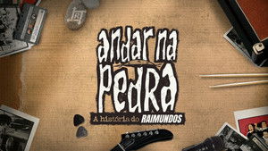 Andar na Pedra: A História do Raimundos