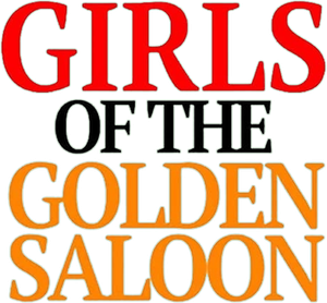 The Girls of the Golden Saloon