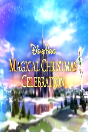 Disney Parks Magical Christmas Celebration poster