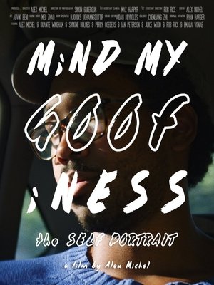 MiND MY GOOFiNESS: the Self Portrait film complet