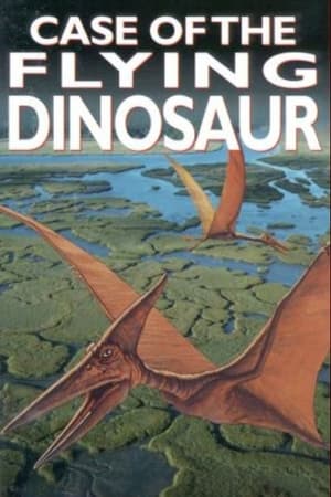 Poster The Case of the Flying Dinosaur 1997