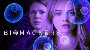 ซีรี่ย์ ไบโอแฮ็กเกอร์ Biohackers SS1 + 2