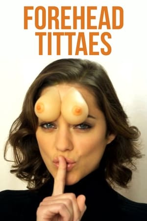 Forehead Tittaes poster