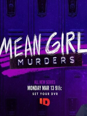 Watch Mean Girl Murders – Season 1 Online 123Movies