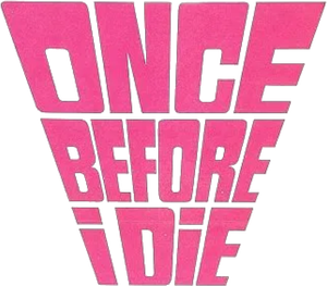 Once Before I Die — Logos 1